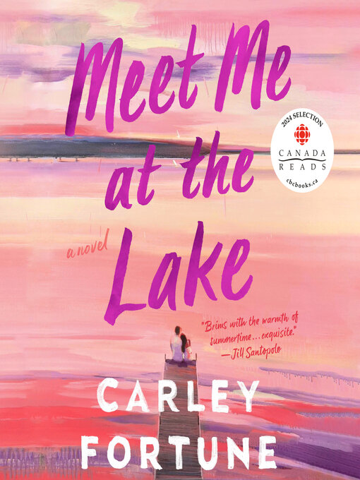 Title details for Meet Me at the Lake by Carley Fortune - Wait list
